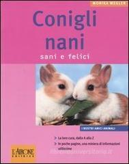 Conigli nani. Sani e felici