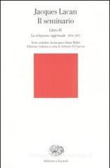 Il seminario. Libro IV. La relazione oggettuale 1956-1957 Il seminario. Libro IV. La relazione oggettuale 1956-1957