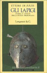 Gli Iapigi. Storia e civilt� della Puglia preromana