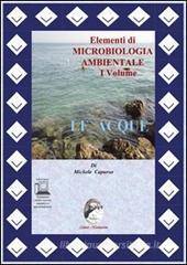 Elementi di cicrobiologia ambientale. Con espansione online. Per le Scuole superiori vol.1