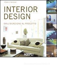 Interior design. Dall'ideazione al progetto Interior design. Dall'ideazione al progetto