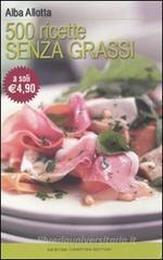 Cinquecento ricette senza grassi Cinquecento ricette senza grassi