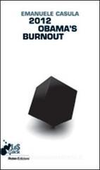2012 Obama's burnout 2012 Obama's burnout