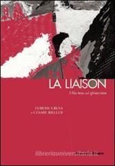 La liaison. Il filo teso sul ghiacciaio La liaison. Il filo teso sul ghiacciaio