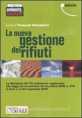 La nuova gestione dei rifiuti La nuova gestione dei rifiuti