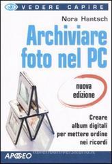 Archiviare foto nel PC Archiviare foto nel PC