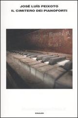 Il cimitero di pianoforti Il cimitero di pianoforti
