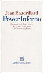 Power inferno. Requiem per le Twin Towers. Ipotesi sul terrorismo. la violenza globale Power inferno. Requiem per le Twin Towers. Ipotesi sul terrorismo. la violenza globale