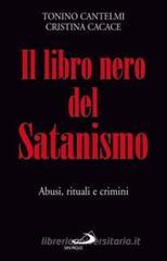 Il libro nero del satanismo. Abusi, rituali e crimini