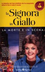 La signora in giallo. La morte è in scena La signora in giallo. La morte è in scena