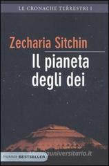 Il pianeta degli dei. Le cronache terrestri vol.1 Il pianeta degli dei. Le cronache terrestri vol.1
