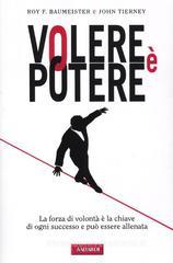Volere è potere. La forza di volontà è la chiave di ogni successo e può essere allenata Volere è potere. La forza di volontà è la chiave di ogni successo e può essere allenata