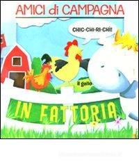 Amici di campagna. In fattoria. Avventure in 3D