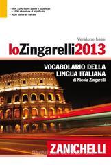 Lo Zingarelli 2013. Versione base. Vocabolario della lingua italiana Lo Zingarelli 2013. Versione base. Vocabolario della lingua italiana