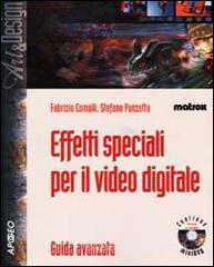 Effetti speciali per il video digitale. Con DVD-ROM Effetti speciali per il video digitale. Con DVD-ROM