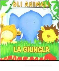 Gli animali. La giungla. Avventure in 3D Gli animali. La giungla. Avventure in 3D