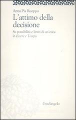 L' attimo della decisione. Su possibilit� e limiti di un'etica in �Essere e tempo�
