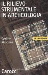 Il rilievo strumentale in archeologia Il rilievo strumentale in archeologia