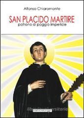 San Placido martire patrono di Poggio Imperiale San Placido martire patrono di Poggio Imperiale