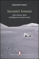 Incontri lontani. La ricerca delle intelligenze extraterrestri Incontri lontani. La ricerca delle intelligenze extraterrestri