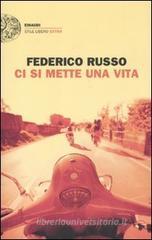 Ci si mette una vita Ci si mette una vita