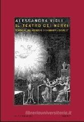 Il teatro dei nervi. Fantasmi del moderno da Mesmer a Charcot Il teatro dei nervi. Fantasmi del moderno da Mesmer a Charcot