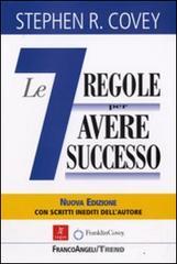 Le sette regole per avere successo (The 7 habits of highly effective people) Le sette regole per avere successo (The 7 habits of highly effective people)