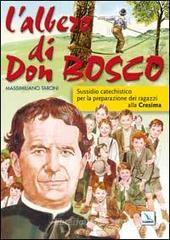 L' albero di Don Bosco. Sussidio catechistico in preparazione alla Cresima