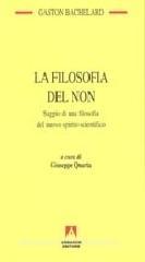 La filosofia del non. Saggio di una filosofia del nuovo spirito scientifico