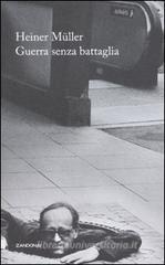 Guerra senza battaglie. Una vita sotto due dittature Guerra senza battaglie. Una vita sotto due dittature