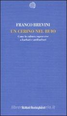 Un cerino nel buio. Come la cultura sopravvive a barbari e antibarbari Un cerino nel buio. Come la cultura sopravvive a barbari e antibarbari