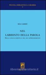 Nel labirinto della parola, della lingua scritta e del suo apprendimento Nel labirinto della parola, della lingua scritta e del suo apprendimento