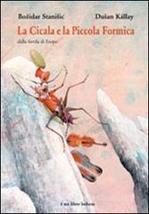La cicala e la piccola formica La cicala e la piccola formica