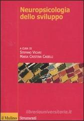 Neuropsicologia dello sviluppo. Normalità e patologia Neuropsicologia dello sviluppo. Normalità e patologia