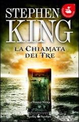 La chiamata dei tre. La torre nera vol.2 La chiamata dei tre. La torre nera vol.2