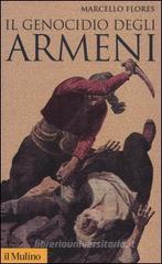 Il genocidio degli armeni Il genocidio degli armeni