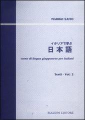 Corso di lingua giapponese per italiani. Testi. Con CD Audio vol.2