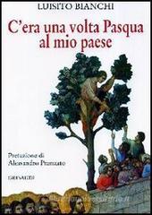 C'era una volta Pasqua al mio paese C'era una volta Pasqua al mio paese