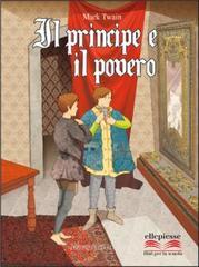 Il principe e il povero. Per la Scuola media. Con CD Audio e CD-ROM