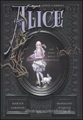 Alice nel paese delle meraviglie-Attraverso lo specchio e quello che Alice vi trovò Alice nel paese delle meraviglie-Attraverso lo specchio e quello che Alice vi trovò