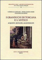 I granduchi di Toscana e l'antico. Acquisti, restauri, allestimenti I granduchi di Toscana e l'antico. Acquisti, restauri, allestimenti