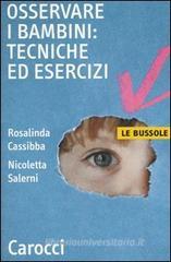 Osservare i bambini: tecniche ed esercizi Osservare i bambini: tecniche ed esercizi