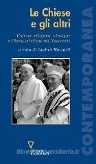 Le chiese e gli altri. Culture, religioni, ideologie e chiese cristiane nel Novecento