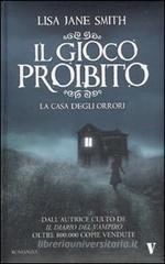 Il gioco proibito. La casa degli orrori Il gioco proibito. La casa degli orrori