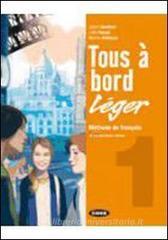 Tous a bord leger. Con livre numerique-Fascicolo per l'autovalutazione. Per la Scuola media. Con CD Audio e CD-ROM vol.1