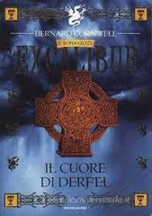 Il cuore di Derfel. Excalibur vol.2 Il cuore di Derfel. Excalibur vol.2