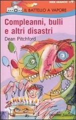 Compleanni, bulli e altri disastri