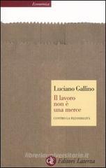 Il lavoro non è una merce. Contro la flessibilità Il lavoro non è una merce. Contro la flessibilità