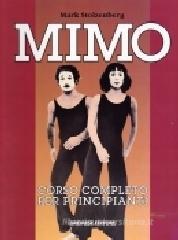Mimo. Corso completo per principianti Mimo. Corso completo per principianti
