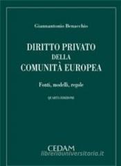 Diritto privato della comunit� europea. Fonti modelli regole